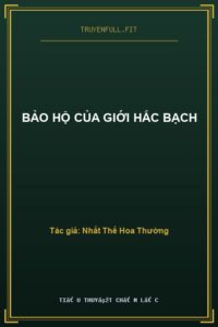 Bảo Hộ Của Giới Hắc Bạch
