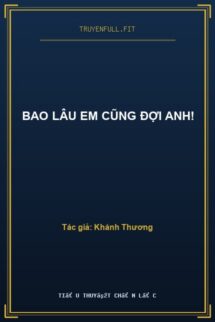 Bao Lâu Em Cũng Đợi Anh!