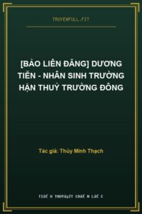 [Bảo Liên Đăng] Dương Tiễn – Nhân Sinh Trường Hận Thuỷ Trường Đông