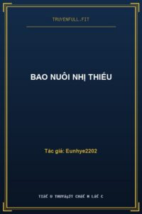 Bao Nuôi Nhị Thiếu