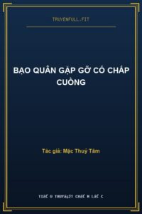 Bạo Quân Gặp Gỡ Cố Chấp Cuồng