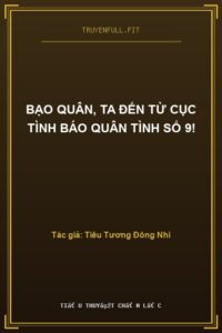 Bạo Quân, Ta Đến Từ Cục Tình Báo Quân Tình Số 9!