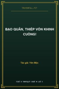Bạo Quân, Thiếp Vốn Khinh Cuồng!