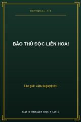 Báo Thù Độc Liên Hoa!