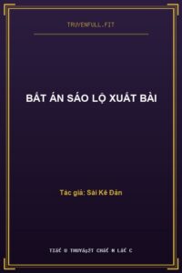 Bất Án Sáo Lộ Xuất Bài