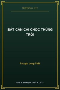 Bất Cẩn Cái Chọc Thủng Trời