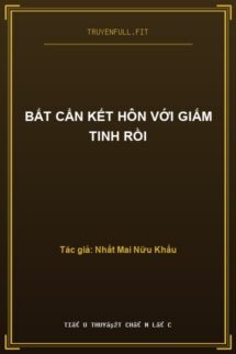 Bất Cẩn Kết Hôn Với Giấm Tinh Rồi