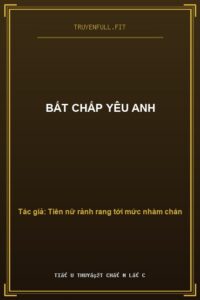 Bất Chấp Yêu Anh