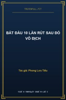 Bắt Đầu 10 Lần Rút Sau Đó Vô Địch