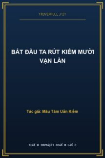 Bắt Đầu Ta Rút Kiếm Mười Vạn Lần