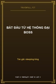 Bắt Đầu Từ Hệ Thống Đại Boss