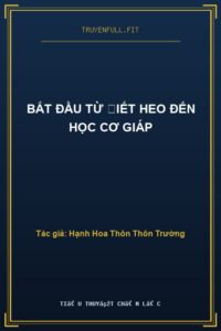 Bắt Đầu Từ Ꮆiết Heo Đến Học Cơ Giáp