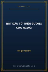 Bắt Đầu Từ Trên Đường Cứu Người