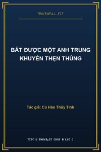 Bắt Được Một Anh Trung Khuyển Thẹn Thùng