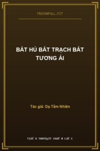 Bất Hủ Bất Trạch Bất Tương Ái