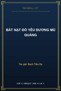 Bắt Nạt Đồ Yêu Đương Mù Quáng