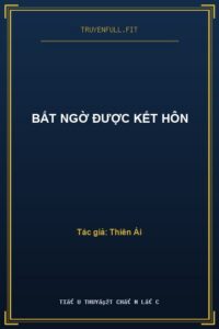 Bất Ngờ Được Kết Hôn