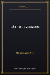 Bất Tử – Evermore