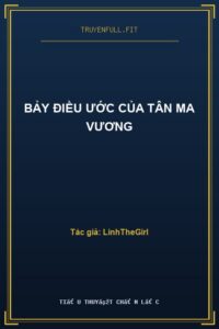 Bảy Điều Ước Của Tân Ma Vương