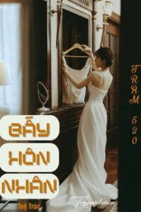 Bẫy Hôn Nhân – Tuệ Trúc