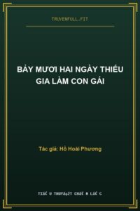 Bảy Mươi Hai Ngày Thiếu Gia Làm Con Gái