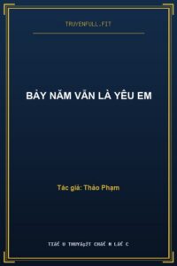 Bảy Năm Vẫn Là Yêu Em