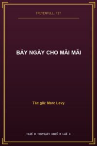 Bảy Ngày Cho Mãi Mãi