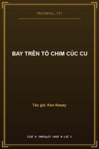 Bay Trên Tổ Chim Cúc Cu