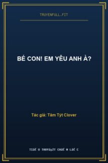 Bé Con! Em Yêu Anh À?