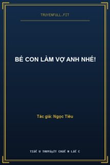 Bé Con Làm Vợ Anh Nhé!