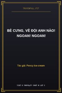 Bé Cưng, Về Đội Anh Nào! Ngoan! Ngoan!