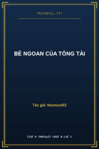 Bé Ngoan Của Tổng Tài