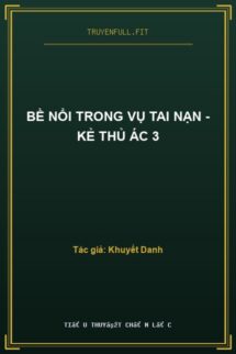 Bề Nổi Trong Vụ Tai Nạn – Kẻ Thủ Ác 3