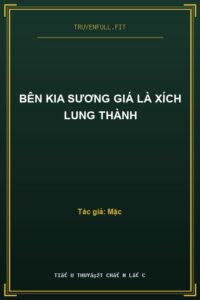 Bên Kia Sương Giá Là Xích Lung Thành