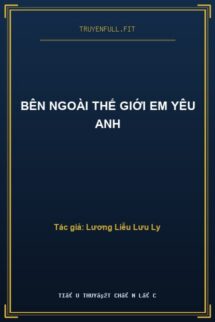 Bên Ngoài Thế Giới Em Yêu Anh