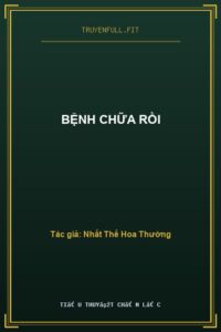 Bệnh Chữa Rồi