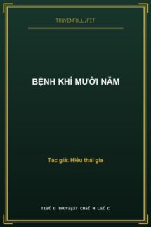 Bệnh Khí Mười Năm