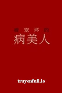 Bệnh Mỹ Nhân Bị Sủng Hư – Hồng Diệp Nguyệt Thượng