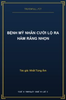 Bệnh Mỹ Nhân Cười Lộ Ra Hàm Răng Nhọn