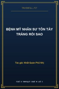 Bệnh Mỹ Nhân Sư Tôn Tẩy Trắng Rồi Sao