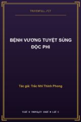 Bệnh Vương Tuyệt Sủng Độc Phi