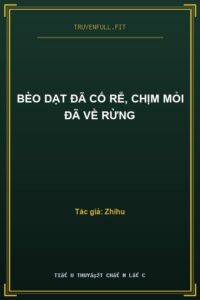 Bèo Dạt Đã Cố Rễ, Chịm Mỏi Đã Về Rừng