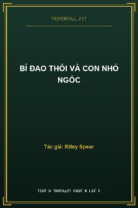 Bí Đao Thối Và Con Nhỏ Ngốc