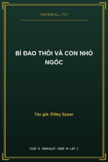 Bí Đao Thối Và Con Nhỏ Ngốc