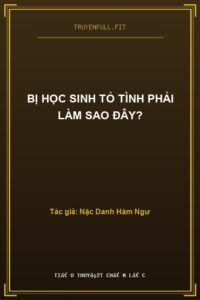 Bị Học Sinh Tỏ Tình Phải Làm Sao Đây?