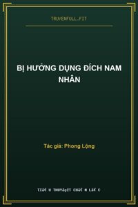 Bị Hưởng Dụng Đích Nam Nhân