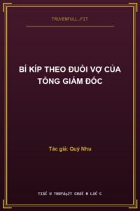 Bí Kíp Theo Đuổi Vợ Của Tồng Giám Đốc