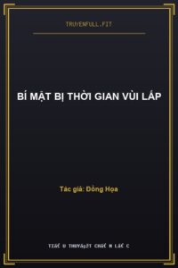 Bí Mật Bị Thời Gian Vùi Lấp