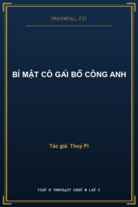 Bí Mật Cô Gái Bồ Công Anh