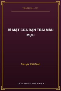 Bí Mật Của Bạn Trai Mẫu Mực